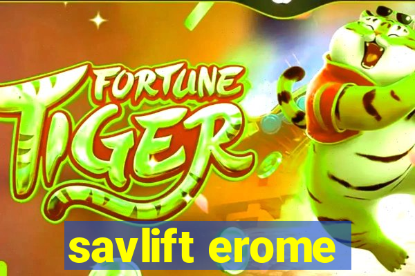 savlift erome